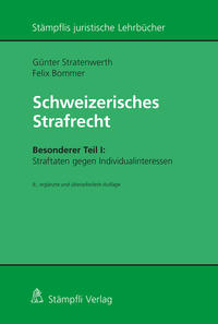 Vorderes Coverbild Schweizerisches Strafrecht, Besonderer Teil I: Straftaten gegen Individualinteressen