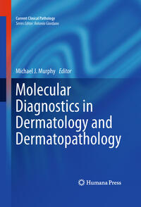 Vorderes Coverbild Molecular Diagnostics in Dermatology and Dermatopathology