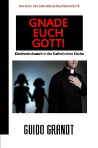 Vorderes Coverbild GNADE EUCH GOTT!