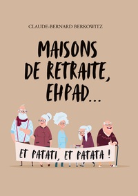 Vorderes Coverbild Maisons de retraite, ehpad… et patati, et patata !