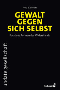 Vorderes Coverbild Gewalt gegen sich selbst – Paradoxe Formen des Widerstands