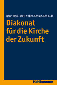 Vorderes Coverbild Diakonat für die Kirche der Zukunft