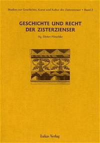 Vorderes Coverbild Studien zur Geschichte, Kunst und Kultur der Zisterzienser / Geschichte und Recht der Zisterzienser