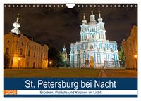 Vorderes Coverbild St. Petersburg bei Nacht (Wandkalender 2025 DIN A4 quer), CALVENDO Monatskalender