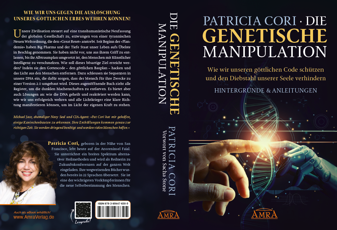 Gesamtes Coverbild DIE GENETISCHE MANIPULATION. Wie wir unseren göttlichen Code schu¨tzen und den Diebstahl unserer Seele verhindern