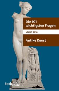 Vorderes Coverbild Die 101 wichtigsten Fragen - Antike Kunst
