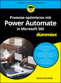 Vorderes Coverbild Prozesse optimieren mit Power Automate in Microsoft 365 für Dummies