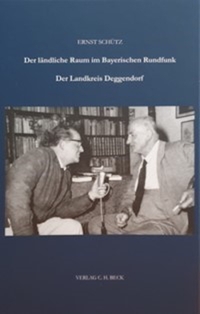Vorderes Coverbild Zeitschrift für bayerische Landesgeschichte. Beihefte / Der ländliche Raum im Bayerischen Rundfunk