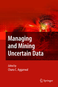 Vorderes Coverbild Managing and Mining Uncertain Data