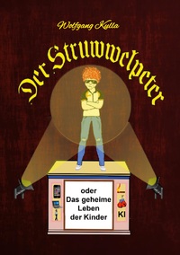 Vorderes Coverbild Der Struwwelpeter oder Das geheime Leben der Kinder