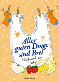 Vorderes Coverbild Aller guten Dinge sind Brei