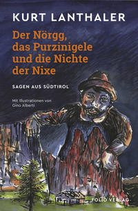 Vorderes Coverbild Der Nörgg, das Purzinigele und die Nichte der Nixe