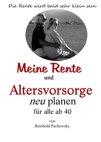 Vorderes Coverbild Meine Rente und Altersvorsorge neu planen