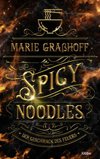 Vorderes Coverbild Spicy Noodles – Der Geschmack des Feuers