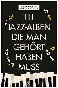 Vorderes Coverbild 111 Jazz-Alben, die man gehört haben muss