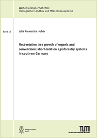 Vorderes Coverbild First-rotation tree growth of organic and conventional short-rotation agroforestry systems in southern Germany