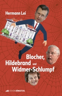 Vorderes Coverbild Blocher, Hildebrand und Widmer-Schlumpf