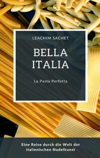 Vorderes Coverbild Bella Italia: La Pasta Perfetta