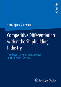 Vorderes Coverbild Competitive Differentiation within the Shipbuilding Industry
