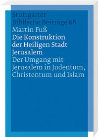 Vorderes Coverbild Die Konstruktion der Heiligen Stadt Jerusalem