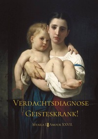 Vorderes Coverbild Verdachtsdiagnose: Geisteskrank!