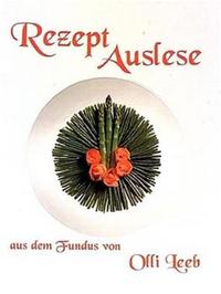 Vorderes Coverbild Rezept Auslese aus dem Fundus von Olli Leeb