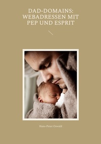 Vorderes Coverbild Dad-Domains: Webadressen mit Pep und Esprit