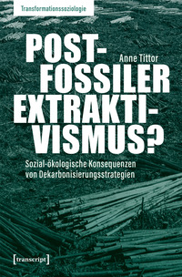 Vorderes Coverbild Postfossiler Extraktivismus?