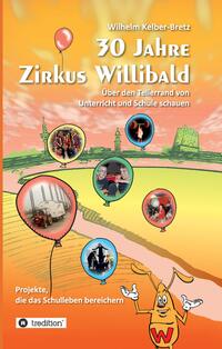 Vorderes Coverbild 30 Jahre Zirkus Willibald