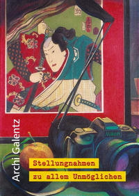 Vorderes Coverbild Stellungnahmen zu allem Unmöglichen