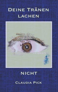 Vorderes Coverbild Deine Tränen lachen nicht
