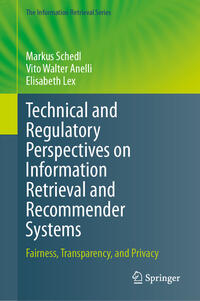 Vorderes Coverbild Technical and Regulatory Perspectives on Information Retrieval and Recommender Systems