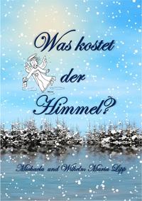 Vorderes Coverbild Was kostet der Himmel?