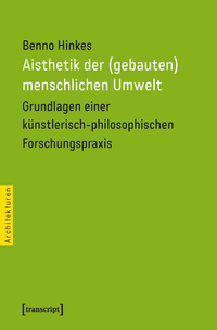 Vorderes Coverbild Aisthetik der (gebauten) menschlichen Umwelt