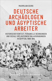 Vorderes Coverbild Deutsche Archäologen und ägyptische Arbeiter