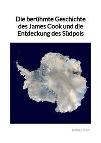 Vorderes Coverbild Die berühmte Geschichte des James Cook und die Entdeckung des Südpols