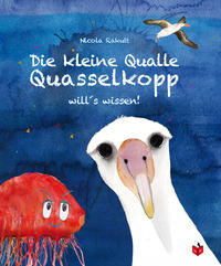 Vorderes Coverbild Die kleine Qualle Quasselkopp will's wissen