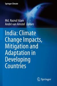 Vorderes Coverbild India: Climate Change Impacts, Mitigation and Adaptation in Developing Countries