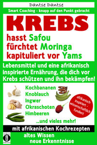 Vorderes Coverbild KREBS hasst Safou, fürchtet Moringa und kapituliert vor Yams