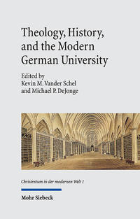 Vorderes Coverbild Theology, History, and the Modern German University