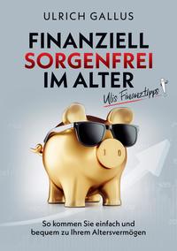 Vorderes Coverbild Finanziell sorgenfrei im Alter