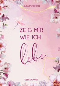 Vorderes Coverbild Zeig mir wie ich lebe