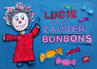Vorderes Coverbild Lucie und die Zauberbonbons