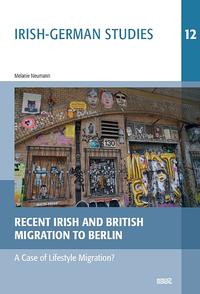 Vorderes Coverbild Recent Irish and British Migration to Berlin