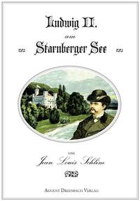 Vorderes Coverbild Ludwig II. am Starnberger See