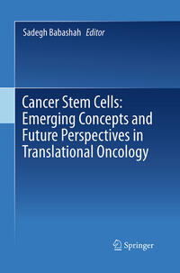 Vorderes Coverbild Cancer Stem Cells: Emerging Concepts and Future Perspectives in Translational Oncology