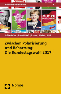 Vorderes Coverbild Zwischen Polarisierung und Beharrung: Die Bundestagswahl 2017