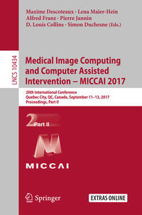 Vorderes Coverbild Medical Image Computing and Computer-Assisted Intervention - MICCAI 2017
