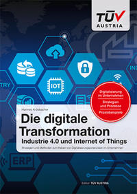 Vorderes Coverbild Die digitale Transformation – Industrie 4.0 und Internet of Things