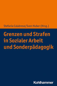 Vorderes Coverbild Grenzen und Strafen in Sozialer Arbeit und Sonderpädagogik